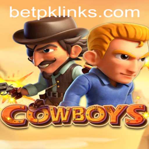 Exploring the World of COWBOYS and the Dynamics of Bet PK