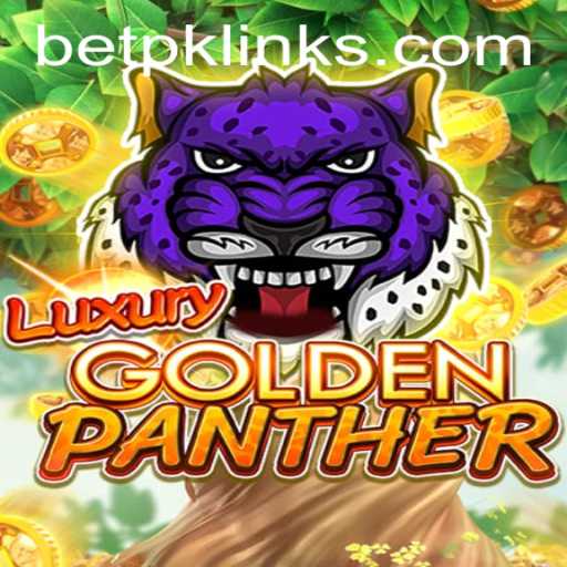 Exploring the Exciting World of LUXURYGOLDENPANTHER: The Bet PK Experience
